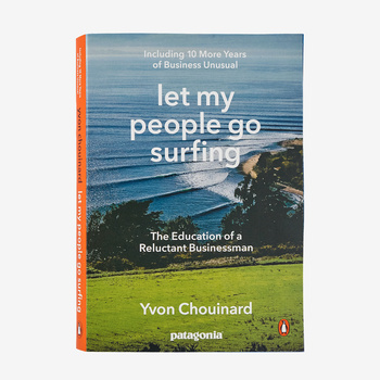Let My People Go Surfing (Including 10 More Years of Business Unusual) by Yvon Chouinard (paperback book)